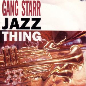Gang Starr – Jazz Thing (1990) – Hoes