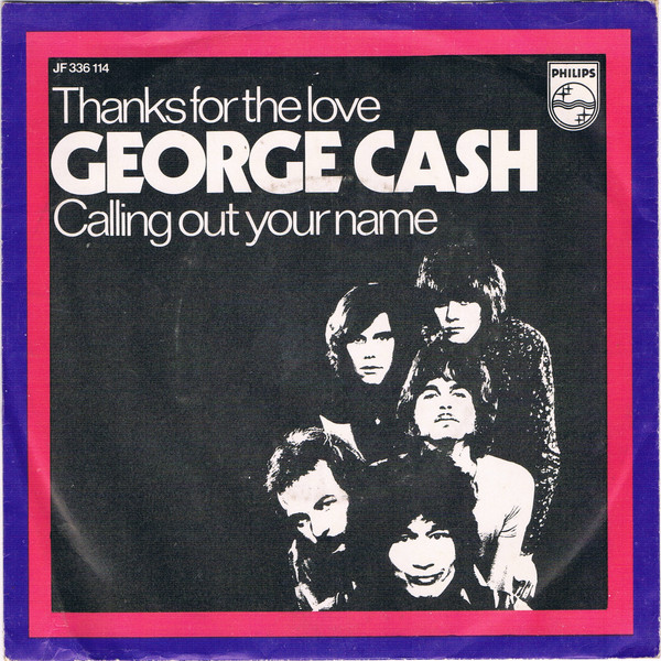 George Cash – Thanks For The Love / Calling Out Your Name (1969) – Hoes