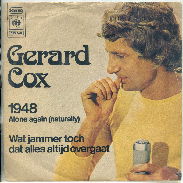 Gerard Cox – 1948 (Alone Again Naturally) / Wat Jammer Toch Dat Alles Altijd Overgaat (1972) – Hoes