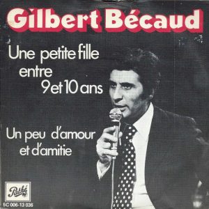 Gilbert Bécaud – Une Petite Fille Entre 9 Et 10 Ans (1973) – Hoes