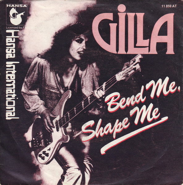 Gilla – Bend Me, Shape Me (1978) – Hoes