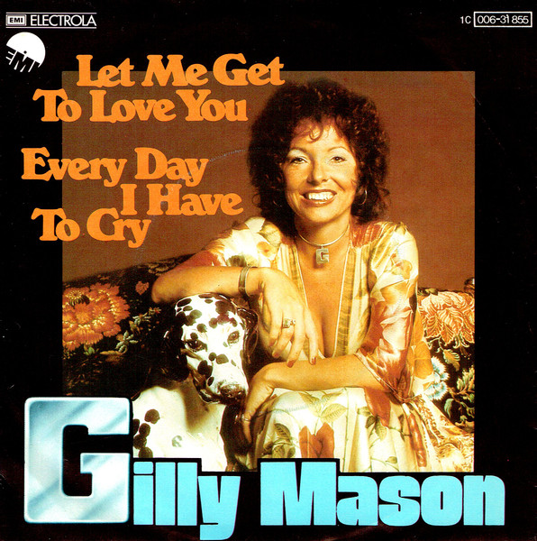 Gilly Mason – Let Me Get To Love You / Every Day I Have To Cry (1976) – Hoes