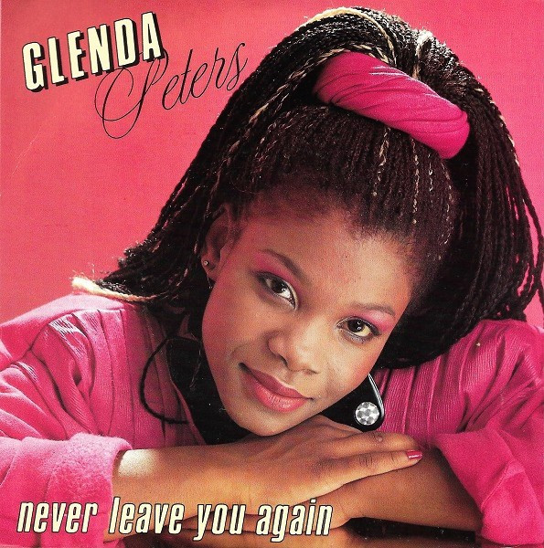 Glenda Peters – Never Leave You Again (1985) – Hoes