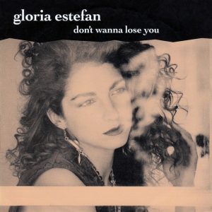 Gloria Estefan – Don't Wanna Lose You (1989) – Hoes