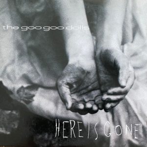 Goo Goo Dolls – Here Is Gone (2002) – Hoes
