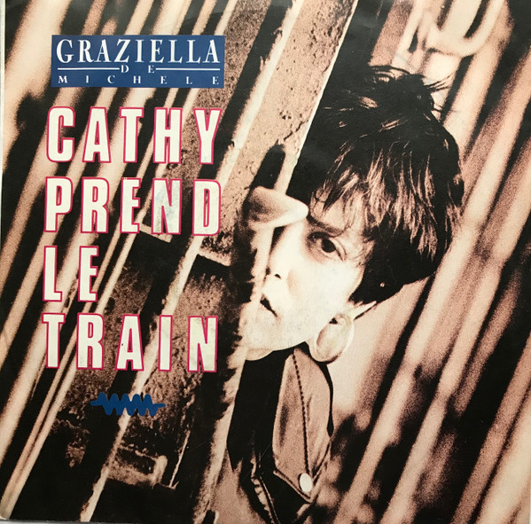 Graziella De Michele – Cathy Prend Le Train (1987) – Hoes