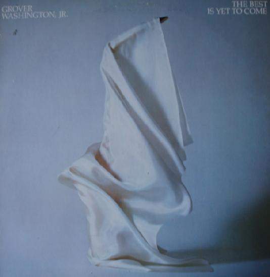 Grover Washington, Jr. – The Best Is Yet To Come (1982) – Hoes