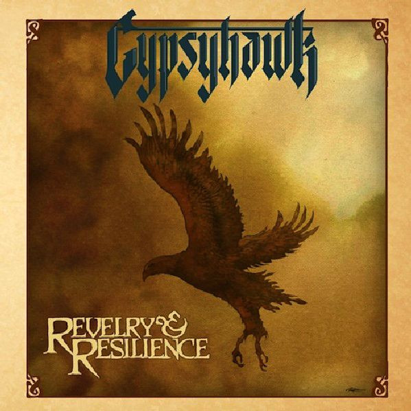 Gypsyhawk – Revelry & Resilience (2012) – Hoes
