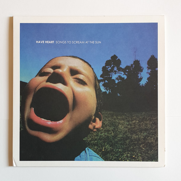 Have Heart – Songs To Scream At The Sun (2008) – Hoes