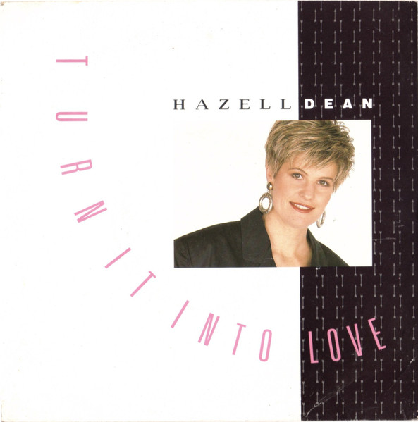 Hazell Dean – Turn It Into Love (1988) – Hoes