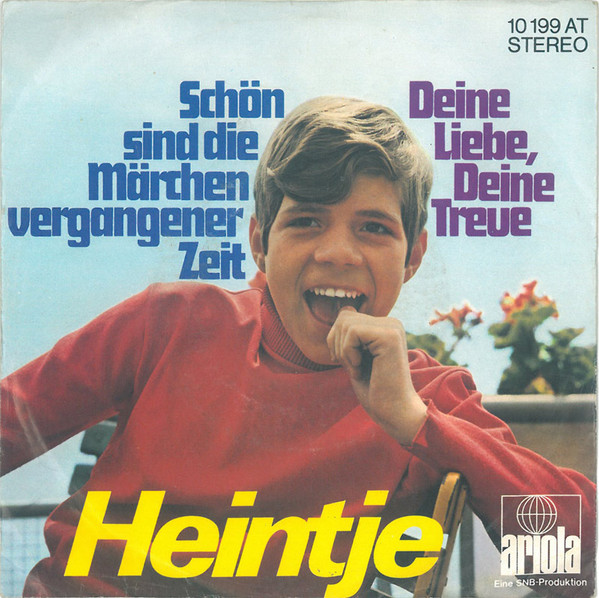 Heintje – Schön Sind Die Märchen Vergangener Zeit / Deine Liebe, Deine Treue (1971) – Hoes