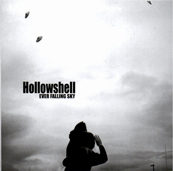 Hollowshell – Ever Falling Sky (2003) – Hoes