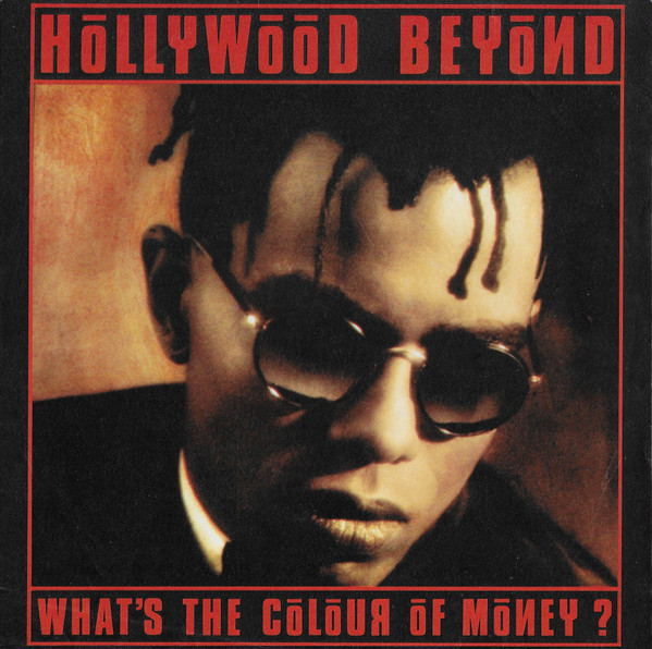 Hollywood Beyond – What's The Colour Of Money ? (1986) – Hoes