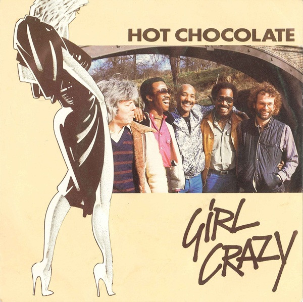 Hot Chocolate – Girl Crazy / Bed Games (1982) – Hoes