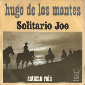 Hugo De Los Montes – Solitario Joe / Autumn Rain (1976) – Hoes