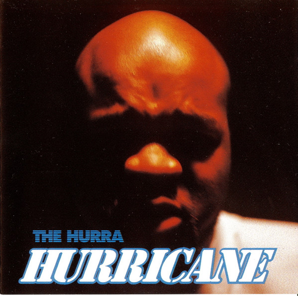 Hurricane (2) – The Hurra (1995) – Hoes