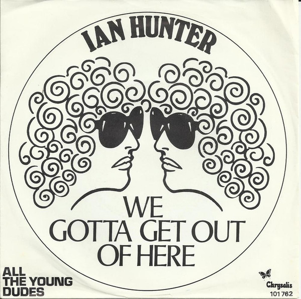 Ian Hunter – We Gotta Get Out Of Here (1980) – Hoes