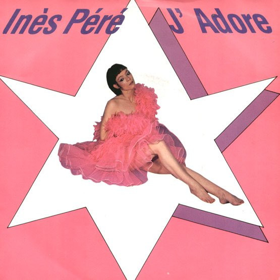 Inès Péré – J' Adore (1987) – Hoes