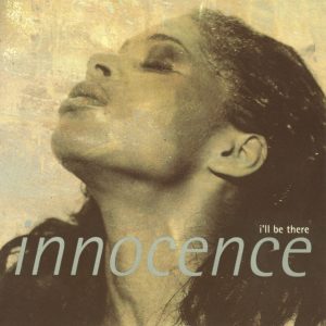 Innocence – I'll Be There (1992) – Hoes