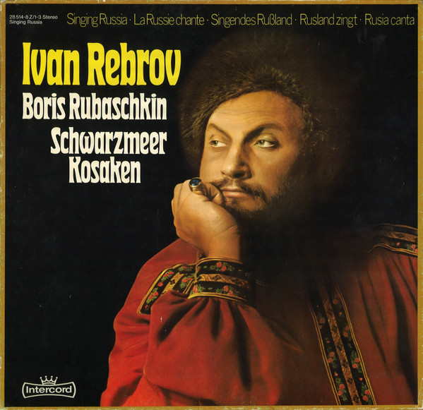 Ivan Rebroff – Singing Russia - La Russie Chante - Singendes Rußland - Rusland Zingt - Rusia Canta (1972) – Hoes