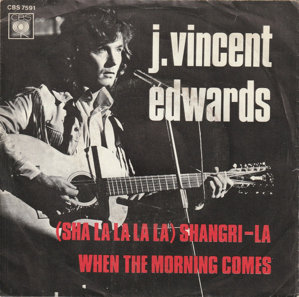 J. Vincent Edwards – (Sha La La La La) Shangri-La / When The Morning Comes (1971) – Hoes