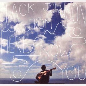 Jack Johnson – From Here To Now To You (2013) – Hoes