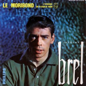 Jacques Brel – Le Moribond (1961) – Hoes
