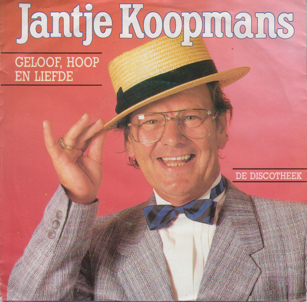 Jantje Koopmans – Geloof, Hoop En Liefde / De Discotheek (1987) – Hoes