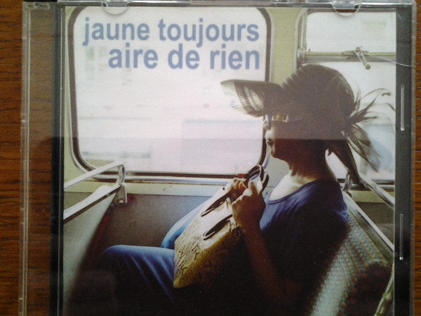 Jaune Toujours – Aire De Rien (2004) – Hoes