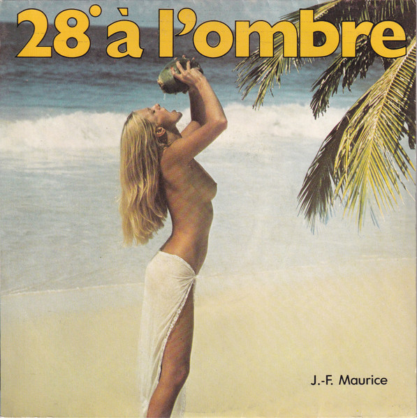 Jean-François Maurice – 28º À L'ombre (1982) – Hoes
