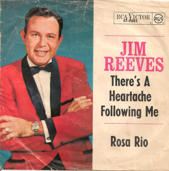 Jim Reeves – There's A Heartache Following Me / Rosa Rio (1965) – Hoes