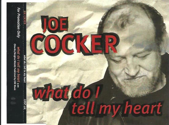 Joe Cocker – What Do I Tell My Heart (1997) – Hoes