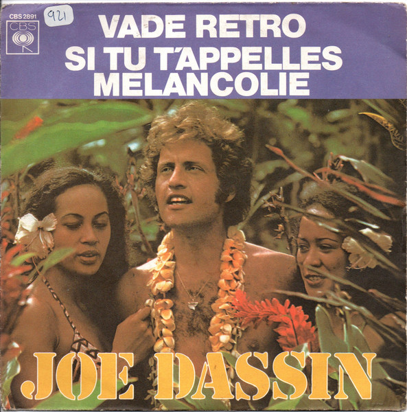 Joe Dassin – Vade Retro / Si Tu T'appelles Mélancolie (1974) – Hoes