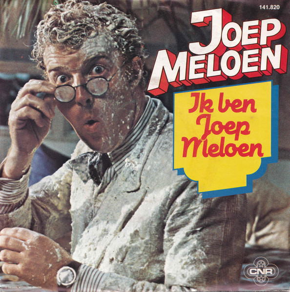 Joep Meloen – Ik Ben Joep Meloen / Ik Wil Met Jou Wel Zeven Weken... (1981) – Hoes