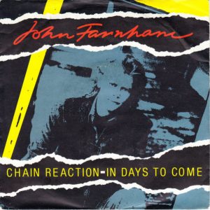 John Farnham – Chain Reaction / In Days To Come (1990) – Hoes