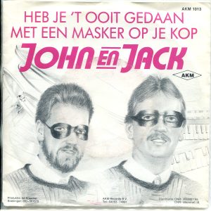 John & Jack – Heb Je 't Ooit Gedaan Met Een Masker Op Je Kop (1987) – Hoes