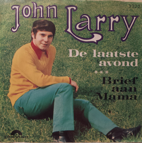 John Larry – De Laatste Avond / Brief Aan Mama (1968) – Hoes