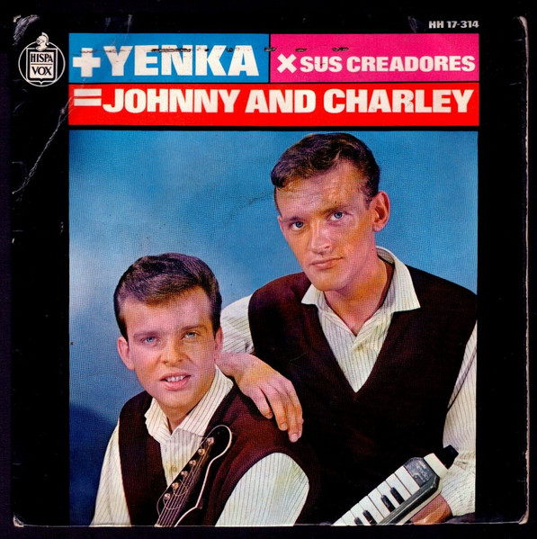 Johnny & Charley – + Yenka X Sus Creadores = Johnny And Charley (1965) – Hoes