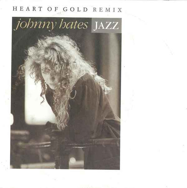 Johnny Hates Jazz – Heart Of Gold (Remix) (1988) – Hoes
