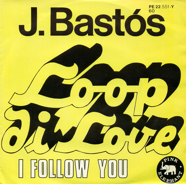 Juan Bastos – Loop Di Love / I Follow You (1972) – Hoes