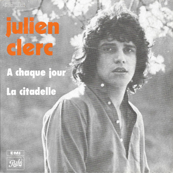 Julien Clerc – À Chaque Jour / La Citadelle (1972) – Hoes