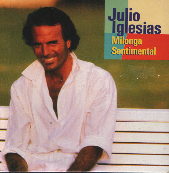 Julio Iglesias – Milonga Sentimental (1992) – Hoes