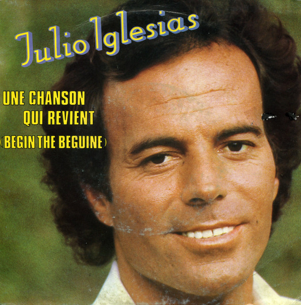 Julio Iglesias – Une Chanson Qui Revient (Begin The Beguine) (1982) – Hoes