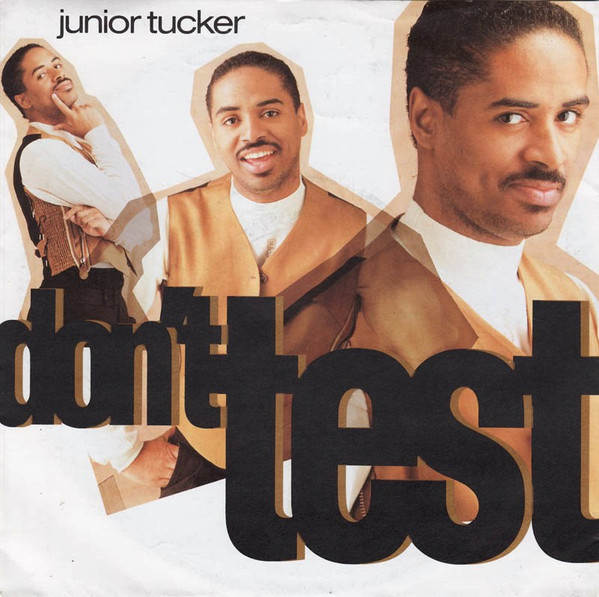 Junior Tucker – Don't Test (1990) – Hoes
