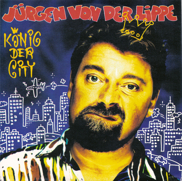 Jürgen Von Der Lippe – König Der City (1992) – Hoes
