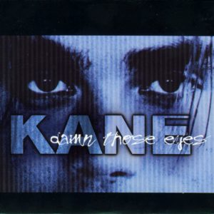 Kane (2) – Damn Those Eyes (2000) – Hoes