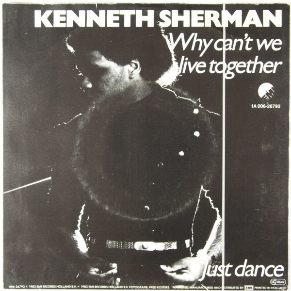 Kenneth Sherman – Why Can't We Live Together / Just Dance (1982) – Hoes