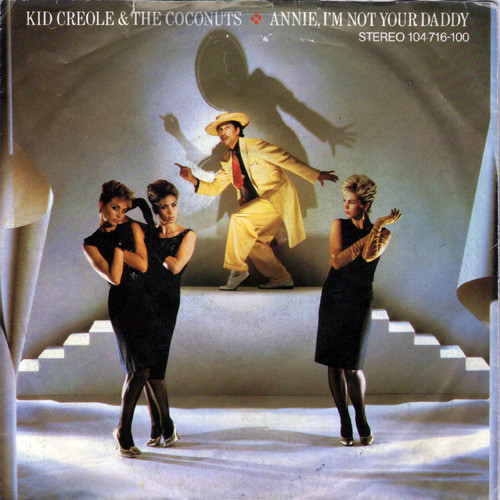 Kid Creole And The Coconuts – Annie, I'm Not Your Daddy (1982) – Hoes