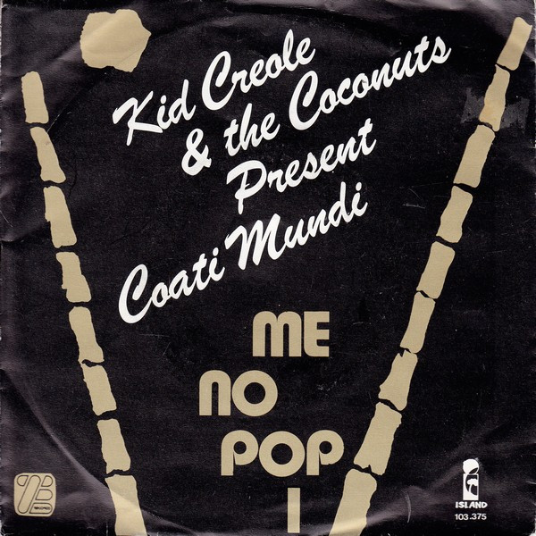 Kid Creole And The Coconuts – Me No Pop I (1981) – Hoes