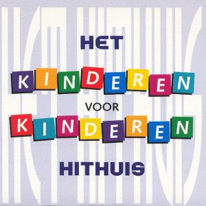 Kinderen voor Kinderen – Het Hithuis (1994) – Hoes